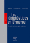 LOS DIAGN�STICOS ENFERMEROS: REVISI�N CR�TICA Y GU�A PR�CTICA 8� ED