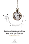 CASICUENTOS PARA ACARICIAR A UN NI�O QUE BOSTEZA