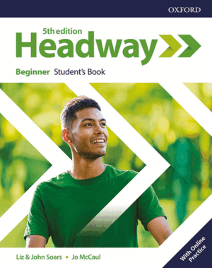 HEADWAY 5TH EDITION BEGINNER. STUDENT'S BOOK + STUDENT'S RESOURCE CENTER & ONLINE