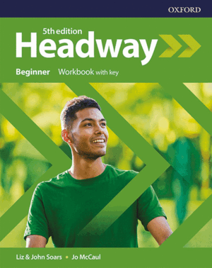HEADWAY 5TH EDITION BEGINNER. WORKBOOK WITH KEY