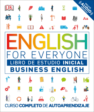 ENGLISH FOR EVERYONE. BUSINESS ENGLISH. NIVEL INICIAL. LIBRO DE ESTUDIO