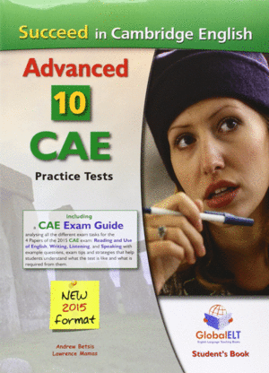 SUCCEED IN CAMBRIDGE ENGLISH ADVANCED 10 CAE PRACTICE TESTS. STUDENTS