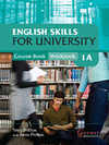 ENGLISH SKILLS FOR UNIVERSITY. 1A.  COURSE BOOK/WORKBOOK
