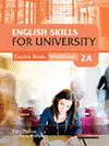 ENGLISH SKILLS FOR UNIVERSITY. 2A. COURSE BOOK/WORKBOOK