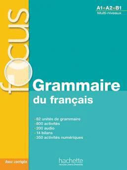 FOCUS. GRAMMAIRE DU FRANÇAIS + CD