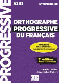 ORTHOGRAPHE PROGRESSIVE DU FRANÇAIS 3º EDITION - LIVRE + CD AUDIO NIVEAU INTERMÉDIARE