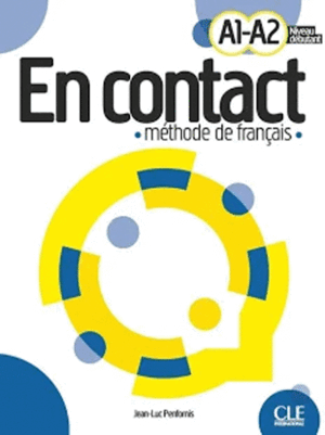 EN CONTACT NIVEAU DÉBUTANT A1-A2 - MÉTHODE DE FRANÇAIS