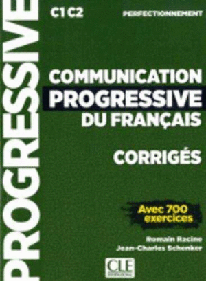 COMMUNICATION PROGRESSIVE NIVEAU PERFECTIONNEMENT C1 C2 CORRIGÉS