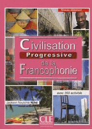 CIVILISATION PROGRESSIVE DE LA FRANCOPHONIE. NIVEAU DÉBUTANT