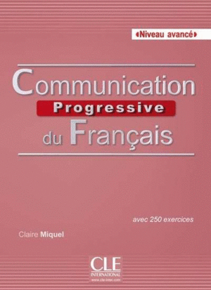 COMMUNICATION PROGRESSIVE DU FRANÇAIS. NIVEAU AVANCÉ + CD AUDIO