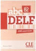 ABC DELF B2. 200 EXERCICES