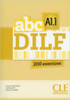 ABC DILF A1.1 - 200 EXERCICES. LIVRE + CD AUDIO