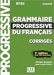 GRAMMAIRE PROGRESSIVE DU FRANÇAIS - NIVEAU AVANCÉ  CORRIGES. 3ª ED.