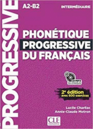 PHONÉTIQUE PROGRESSIVE DU FRANÇAIS INTERMÉDIAIRE A2-B2