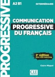 COMMUNICATION PROGRESSIVE DU FRANÇAIS - NIVEAU INTERMÉDIAIRE. A2 B1. 2ª ED.