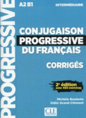CONJUGAISON PROGRESSIVE FRANCAIS, CORRIGES, A2 B1 INTERMEDIAIRE. CORRIGÉS. 2ª ED.