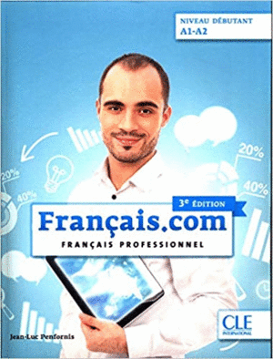 FRANÇAIS.COM NIVEAU DÉBUTANT A1-A2