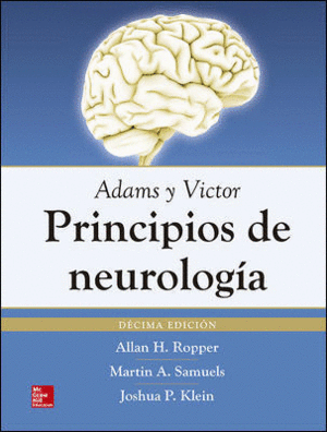 ADAMS Y VICTOR. PRINCIPIOS DE NEUROLOGÍA. 10ª ED.