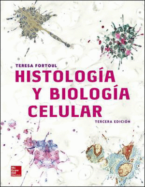 HISTOLOGÍA Y BIOLOGÍA CELULAR. 3ª ED.