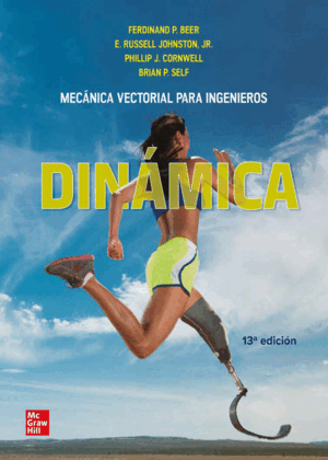 MECÁNICA VECTORIAL PARA INGENIEROS. DINÁMICA, 13ª EDICIÓN
