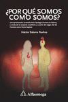 ¿POR QUÉ SOMOS COMO SOMOS?