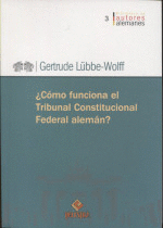 ¿CÓMO FUNCIONA EL TRIBUNAL CONSTITUCIONAL FEDERAL ALEMÁN?