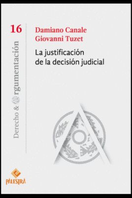 LA JUSTIFICACIÓN DE LA DECISIÓN JUDICIAL