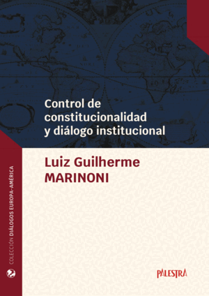 CONTROL DE CONSTITUCIONALIDAD Y DIÁLOGO INSTITUCIONAL