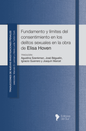 FUNDAMENTO Y LÍMITES DEL CONSENTIMIENTO EN LOS DELITOS SEXUALES EN LA OBRA DE ELISA HOVEN