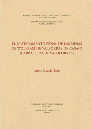 EL DESTACAMENTO PENAL DE LAS MINAS DE WÓLFRAM DE VALBORRÁS DE CASAIO (CARBALLEDA