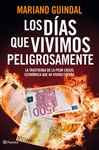 LOS DÍAS QUE VIVIMOS PELIGROSAMENTE
