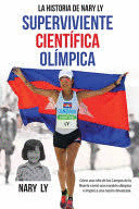 LA HISTORIA DE NARY LY - SUPERVIVIENTE CIENTÍFICA OLÍMPICA