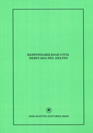 RESPONSABILIDAD CIVIL DERIVADA DEL DELITO