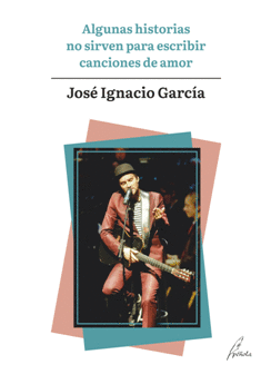 ALGUNAS HISTORIAS NO SIRVEN PARA ESCRIBIR CANCIONES DE AMOR