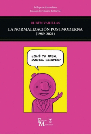 LA NORMALIZACION POSTMODERNA 1989-2021