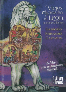VIEJOS OFICIOS EN UN LEÓN SORPRENDENTE