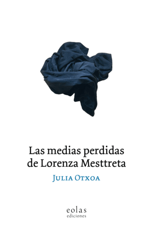 LAS MEDIAS PERDIDAS DE LORENZA MESTTRETA