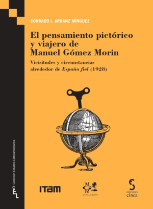 EL PENSAMIENTO PICTORICO Y VIAJERO DE MANUEL GOMEZ MORIN.