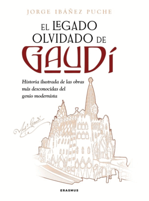 EL LEGADO OLVIDADO DE GAUDÍ