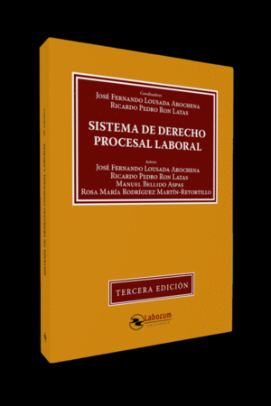 SISTEMA DE DERECHO PROCESAL LABORAL. 3ª ED.