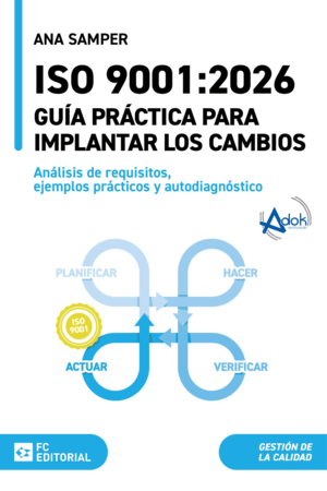 ISO 9001:2026. GUÍA PRÁCTICA PARA IMPLANTAR LOS CAMBIOS