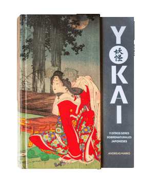 YOKAI Y OTROS SERES SOBRENATURALES JAPONESES