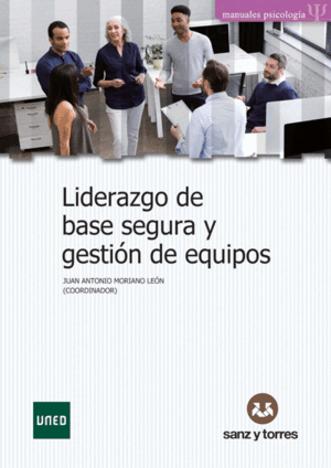 LIDERAZGO DE BASE SEGURA Y GESTIÓN DE EQUIPOS