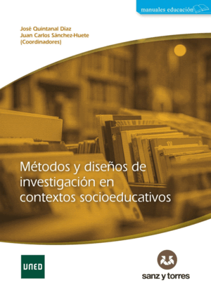 MÉTODOS Y DISEÑOS DE INVESTIGACIÓN EN CONTEXTOS SOCIOEDUCATIVOS
