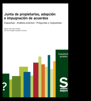 JUNTA DE PROPIETARIOS, ADOPCIÓN E IMPUGNACIÓN DE ACUERDOS