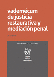 VADEMÉCUM DE JUSTICIA RESTAURATIVA Y MEDIACIÓN PENAL. 2ª EDICIÓN