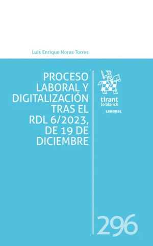 PROCESO LABORAL Y DIGITALIZACIÓN TRAS EL RDL 6/2023, DE 19 DE DICIEMBRE