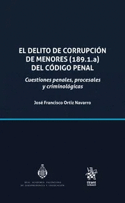 EL DELITO DE CORRUPCIÓN DE MENORES (189.1.A) DEL CÓDIGO PENAL
