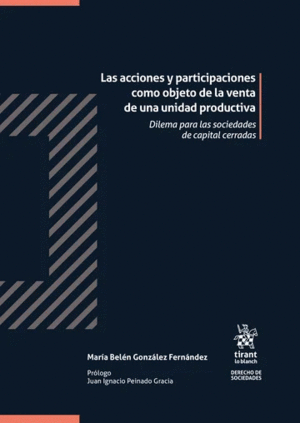 LAS ACCIONES Y PARTICIPACIONES COMO OBJETO DE LA VENTA DE UNA UNIDAD PRODUCTIVA.
