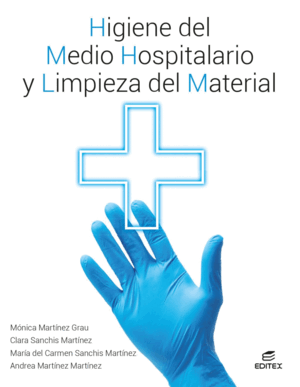 HIGIENE DEL MEDIO HOSPITALARIO Y LIMPIEZA DEL MATERIAL. CFGM 2026